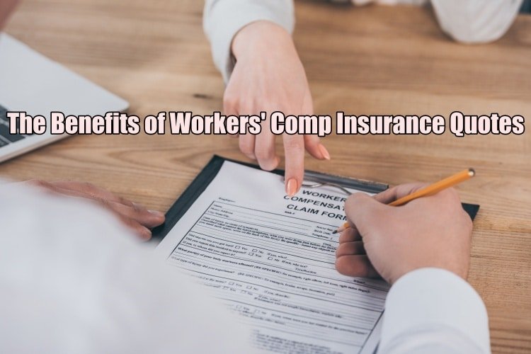 The Benefits of Workers' Comp Insurance Quotes