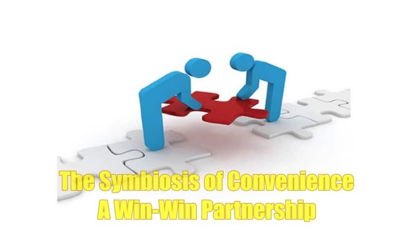 The Symbiosis of Convenience A Win-Win Partnership